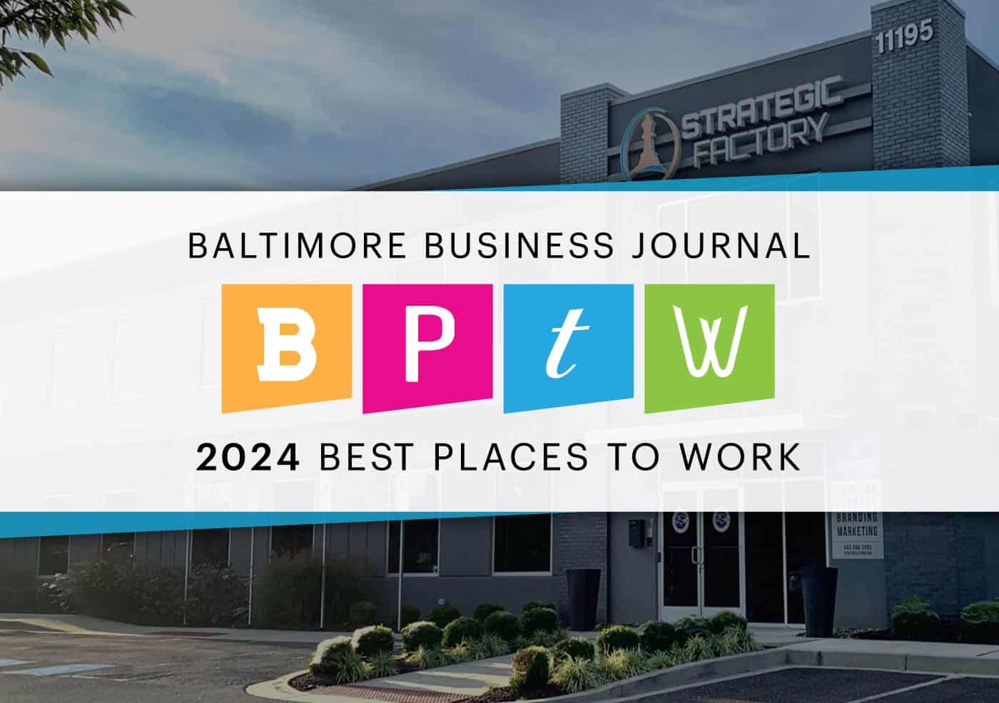 Baltimore Business Journal Best Places to Work 2024 honors Strategic Factory among 49 other Greater Baltimore companies
